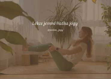 Zdarma pro všechny - Praxe jemné hatha jógy pro všechny