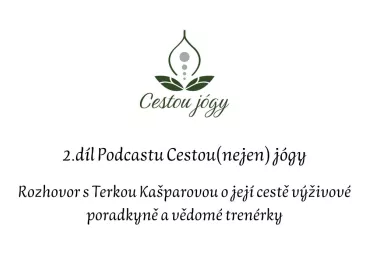 2. díl podcastu rozhovor s Terkou Kašparovou o její cestě výživové poradkyně a trenérky
