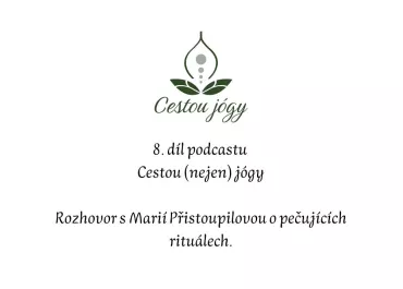 Podcast 8.díl - Rozhovor s Marií Přistoupilovou