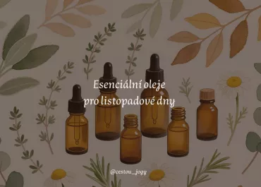 Esenciální oleje do listopadových dní